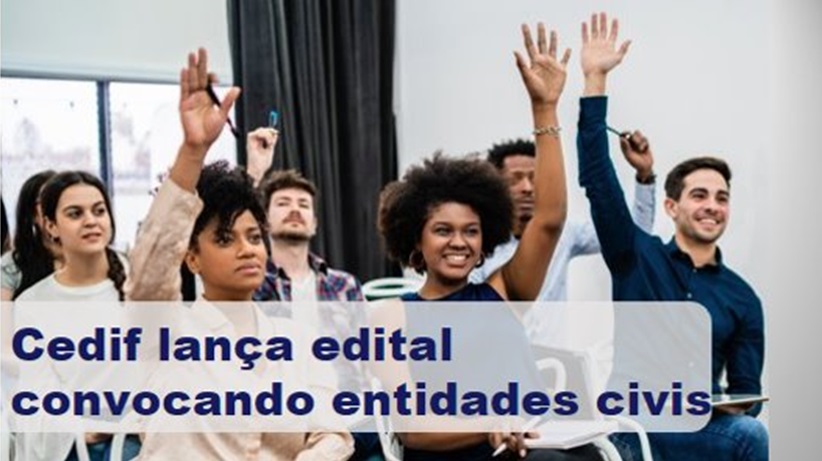 Entidades civis são convocadas a participarem de chamamento sobre o Cedif