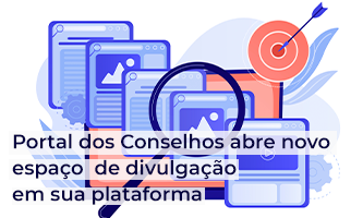 Portal dos Conselhos abre novo espaço de divulgação em sua plataforma