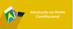 Introdução ao Direito Constitucional - Turma 1